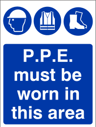 P.P.E. Must Be Worn Board